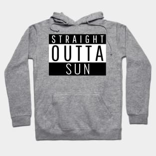 Straight Outta Sun Hoodie